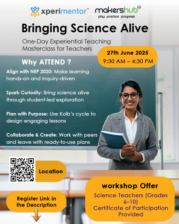 Bringing Science Alive -One day Experiential teaching Masterclass for Teachers -27th June 2025